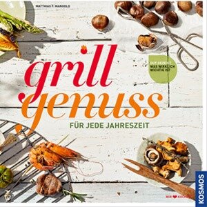 Grillgenuss für jede Jahreszeit